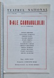 Afiș Teatrul Național &ndash; D-ale carnavalului I. L. Caragiale &ndash; regia Sanda Manu, Claudiu Bleonț, Ioana Bulcă