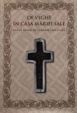 Cartea De veghe in casa Mariei Sale, Editura Manastirii Putna, 2017, 426 pagini, format brosat, Religie Crestinism