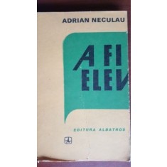 A fi elev Adrian Neculau