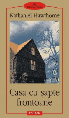 Casa cu sapte frontoane (2004) - Nathaniel Hawthorne foto