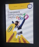 Exerseaza compunerile pentru nota 10 - Mimi Gramnea, Carmen Iosif