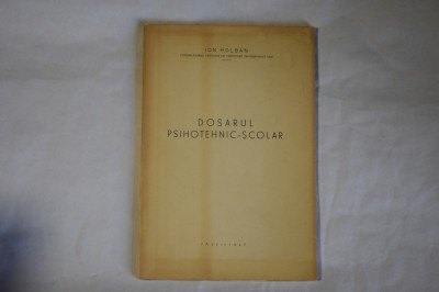 Ion Holban - Dosarul Psihotehnic - scolar (1943) foto
