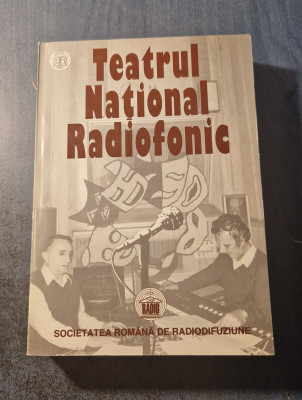Teatrul National Radiofonic volumul 2 1973 - 1993 foto