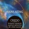 Credo. Simbolul apostolic explicat oamenilor din zilele noastre &ndash; Hans Kung