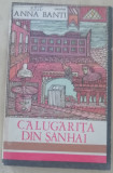 myh 413f - Anna Banti - Calugarita din Sanhai - ed 1972