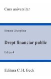 Drept financiar public Ed.4 - Simona Gherghina