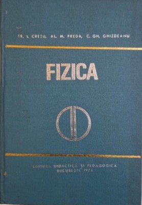 Fizica pentru sectiile de subingineri &amp;ndash; Traian I. Cretu foto