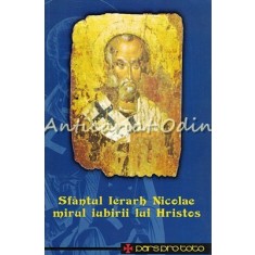 Sfantul Ierarh Nicolae Mirul Iubirii Lui Hristos - Dr. Ioan Valentin Istrati