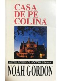 Noah Gordon - Casa de pe colina (Editia: 1999)