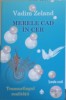 Merele Cad in Cer Gradul 5 - Vadim Zeland, Psihologie, Editura Dharana, 2009, Limba Romana, Paperback, Stare Buna