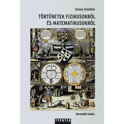 T&amp;ouml;rt&amp;eacute;netek fizikusokr&amp;oacute;l &amp;eacute;s matematikusokr&amp;oacute;l - Simon Gindikin foto