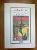 i JULES VERNE - CELE 500 MILIOANE ALE BEGUMEI. SARPELE DE MARE