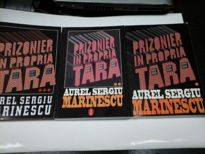 PRIZONIER IN PROPRIA TARA - AUREL SERGIU MARINESCU - 3 volume foto