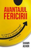 Avantajul fericirii - Shawn Achor - Editura Herald