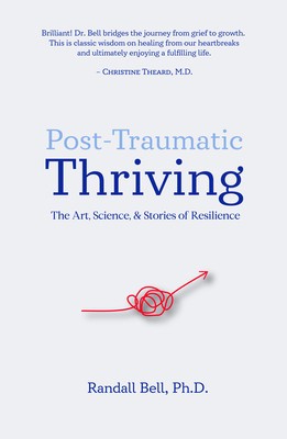 Post-Traumatic Thriving: The Art, Science, &amp;amp; Stories of Resilience foto