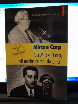 Aici Mircea Carp, sa auzim numai de bine - Mircea Carp foto