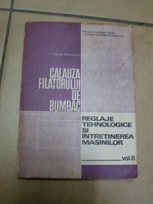 Calauza Filatorului De Bumbac - N. Niculescu, D. Cervis, Vol. Iii ,549401 foto