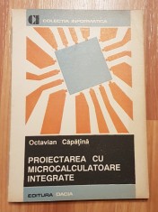 Proiectarea cu microcalculatoare integrate de Octavian Capatana