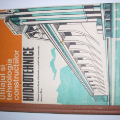 Utilajul Si Tehnologia Constructiilor Hidrotehnice - Colectiv ,550068