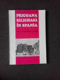 PRIGOANA RELIGIOASA IN SPANIA, CU POEMA - TRADUCERE DE PAUL CLAUDEL