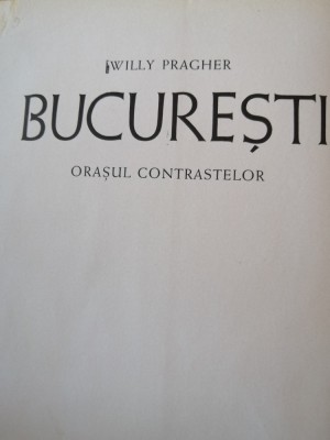 Willy Pragher - Bukarest / Bucuresti 1943 - 140 foto facute intre 1924 - 1943 foto