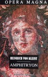 Amphitryon - Heinrich Von Kleist ($N94), Institutul European