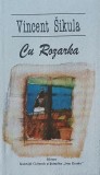 Cu Rozarka - Vincent Sikula