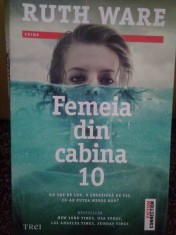Ruth Ware - Femeia din cabina 10 (Editia: 2018) foto