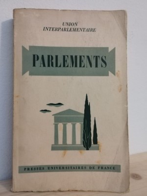 Union Interparlementaire - Parlements - Un etude comparative sur la structure et le functionnement des institutions representatives dans quarante et u foto