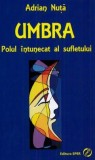 UMBRA. Polul intunecat al sufletului - Adrian Nuta