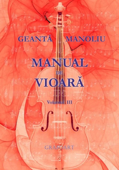 Manual de vioara vol. III - Geanta-Manoliu