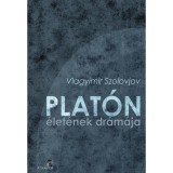 Plat&oacute;n &eacute;let&eacute;nek dr&aacute;m&aacute;ja - Vlagyimir Szolovjov