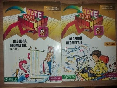 Algebra, geometrie clasa a 8-a (partile 1, 2) - Anton Negrila, Maria Negrila