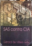 SAS CONTRA CIA - Gerard de Villiers, Editura Tinerama 1990, Carte Politista, Limba Romana, 182 Pagini