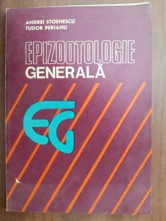 Epizootologie generala- Andrei Stoenescu, Tudor Perianu