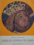 Mihail Sadoveanu - Viata lui Stefan cel Mare (Editia: 1992)