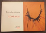 ILUZIA - POEZII - DORU MIHAI MATEICIUC