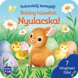 Kukucsk&aacute;lj, keresg&eacute;lj! - Boldog h&uacute;sv&eacute;tot, Nyulacska! - 7 kihajthat&oacute; f&uuml;llel - Pippa Mellon
