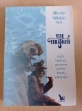 Alberto Villoldo - Vise curajoase. Cum viseaza samanii lumea intru fiintare