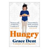 Cumpara ieftin Hungry Memoir Grace Dent poveste British food scene viata si dragoste