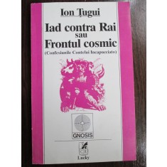 Iad contra rai sau frontul cosmic