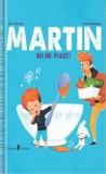 Martin nu-mi place! - Univers