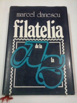 FILATELIA DE LA A LA Z - Marcel DANESU foto