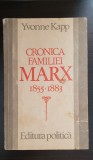 Cronica Familiei Marx 1855-1883 - Yvonne Kapp