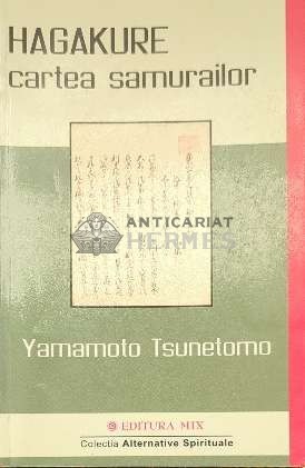 Hagakure. Cartea samurailor - 2008 - Yamamoto Tsunetomo (F149)