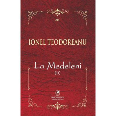 La Medeleni Vol.2 - Ionel Teodoreanu