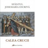 Calea Crucii - Sf. Josemaria Escriva