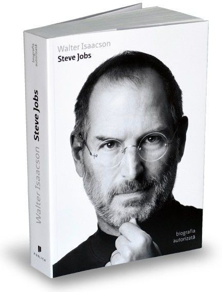 Steve Jobs. Biografia Autorizata - Walter Isaacson Steve Jobs. Biografia Autorizata - Walter Isaacson