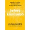Lehet k&ouml;nnyebb - Engedd el a m&uacute;ltat, &eacute;ld meg a jelent &eacute;s l&eacute;gy nyitott a j&ouml;vőre - Yung Pueblo