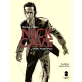 Nick Cave Uram, kegyelmezz - Reinhard Kleist